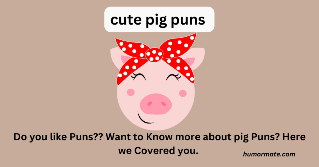 cute pig puns
