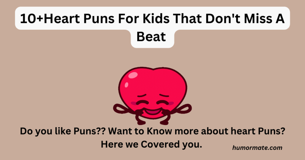 10+Heart Puns For Kids That Don't Miss A Beat