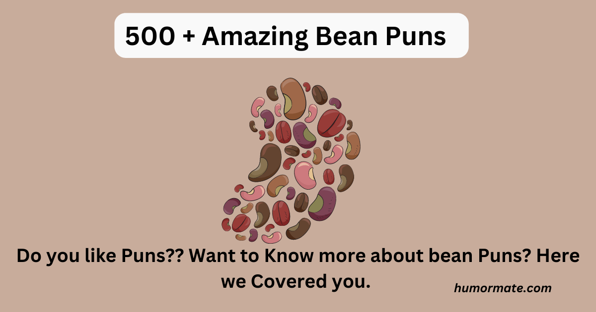 Bean Puns