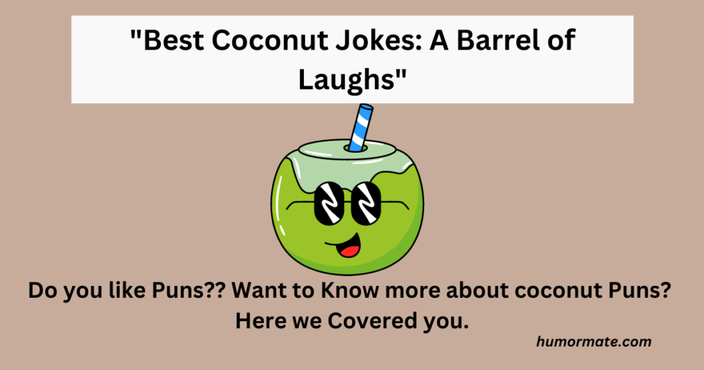 Best Coconut Jokes A Barrel of Laughs