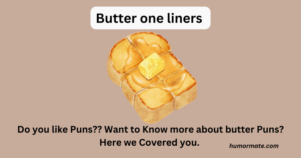 Butter one liners