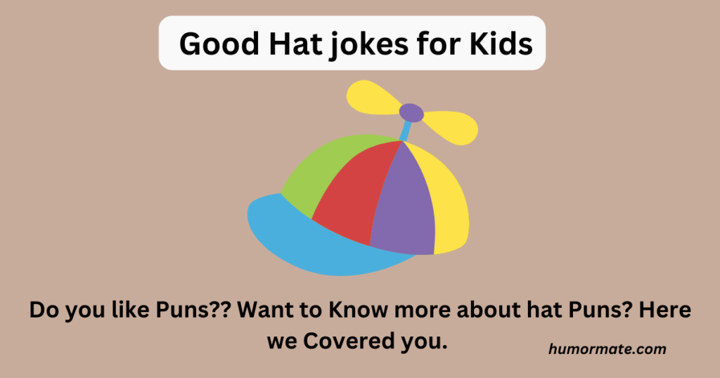Good Hat jokes for Kids