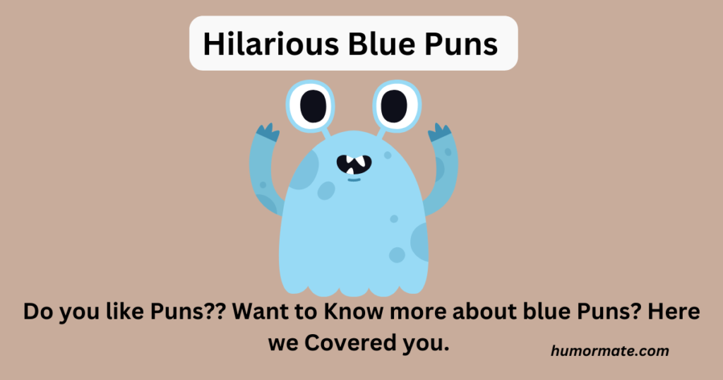 Hilarious Blue Puns 