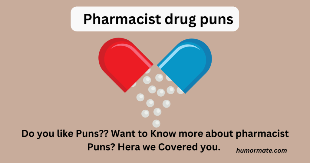 Pharmacist-drug-puns