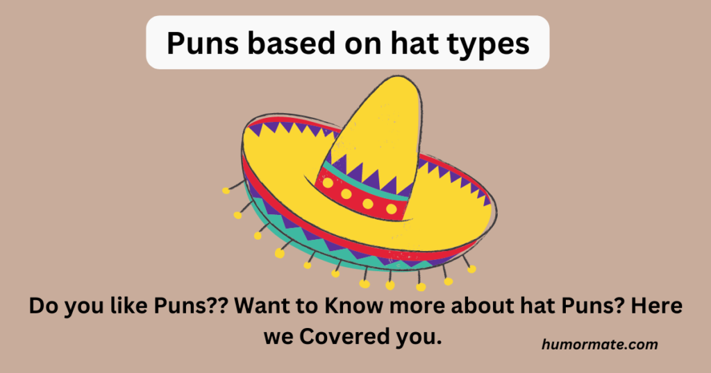 Puns based on hat types