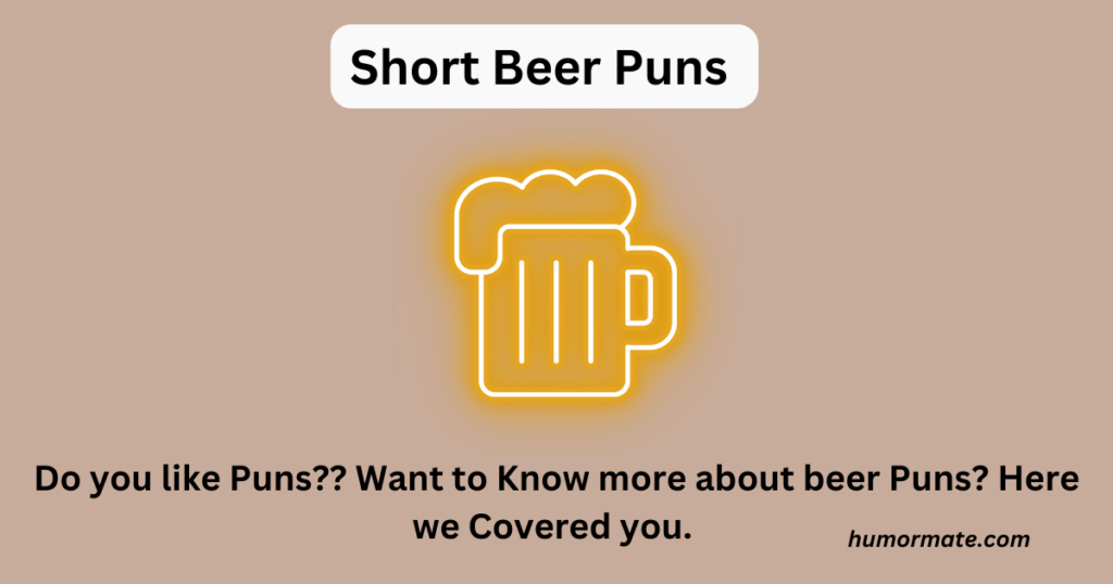 Short Beer Puns