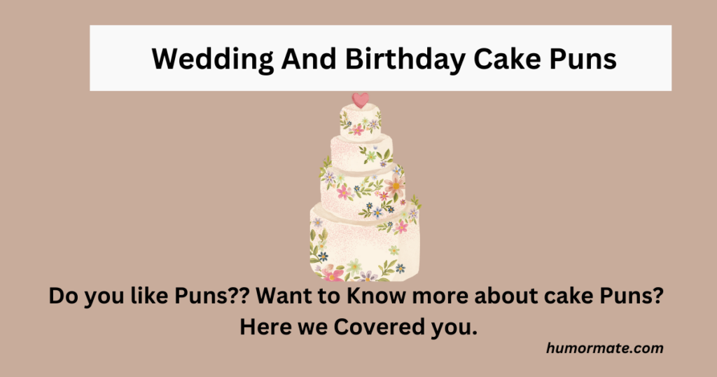 wedding and birthday cake puns
